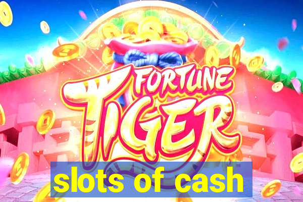 slots of cash