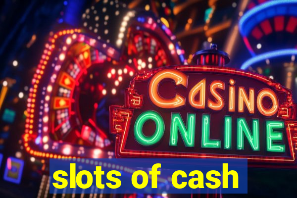 slots of cash