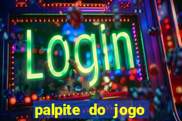 palpite do jogo aberto hoje