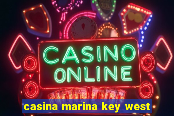 casina marina key west