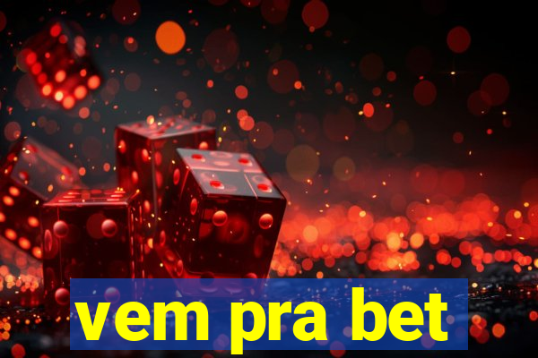 vem pra bet