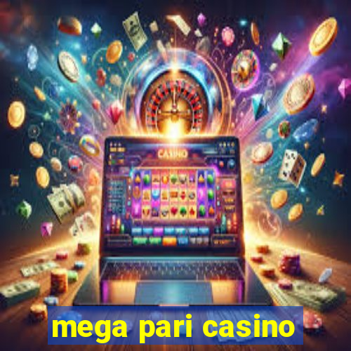 mega pari casino