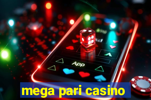 mega pari casino