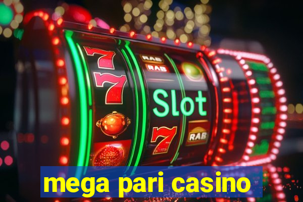 mega pari casino