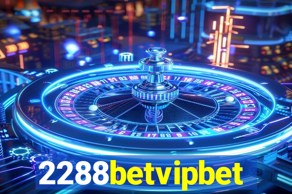 2288betvipbet