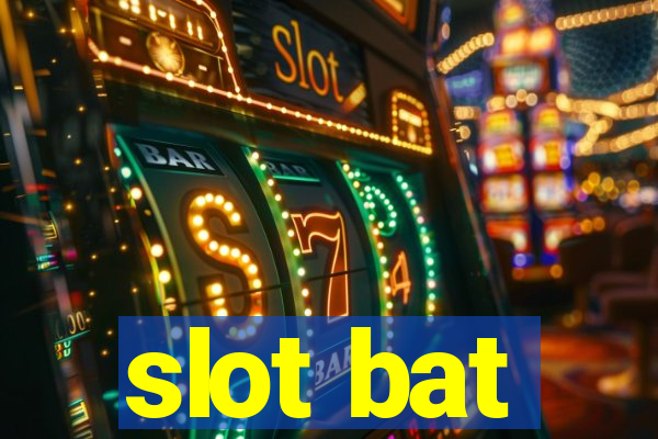 slot bat