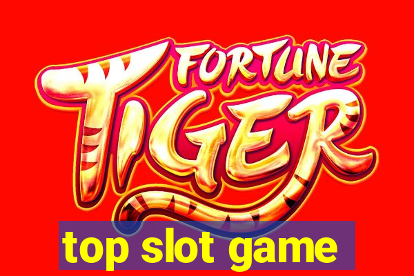 top slot game