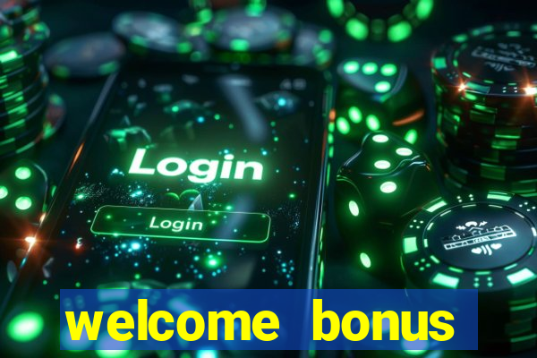 welcome bonus casino no deposit