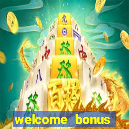 welcome bonus casino no deposit