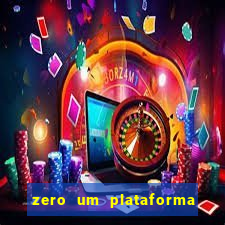 zero um plataforma de jogos