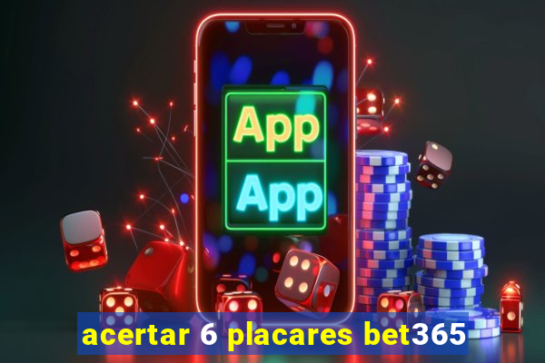 acertar 6 placares bet365