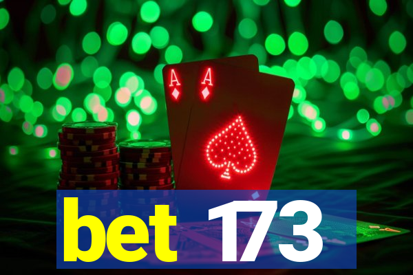 bet 173