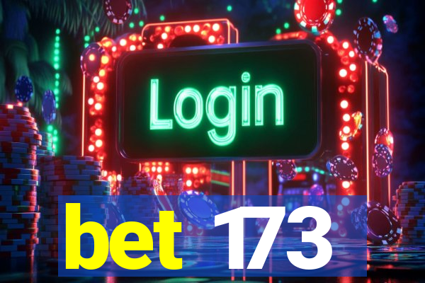 bet 173