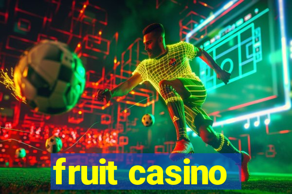 fruit casino