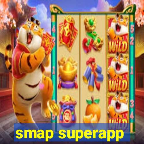 smap superapp