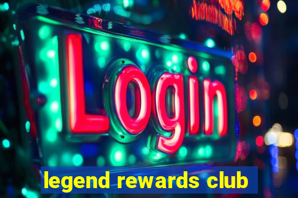 legend rewards club