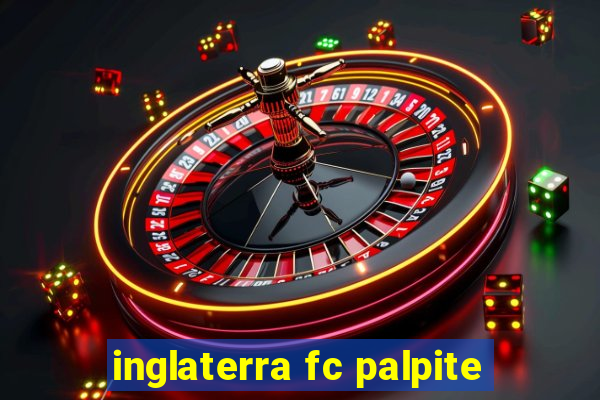 inglaterra fc palpite