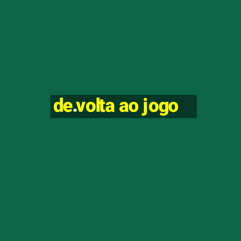 de.volta ao jogo