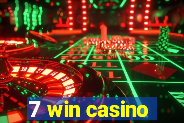 7 win casino