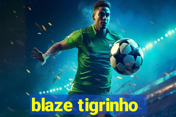 blaze tigrinho