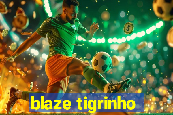 blaze tigrinho