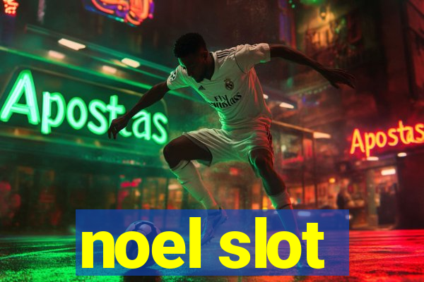 noel slot