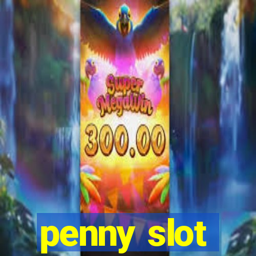 penny slot