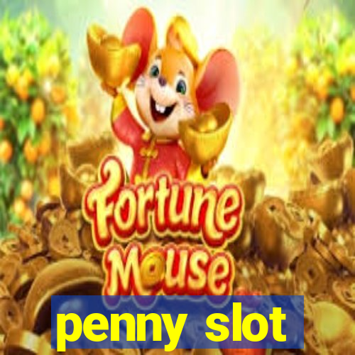 penny slot