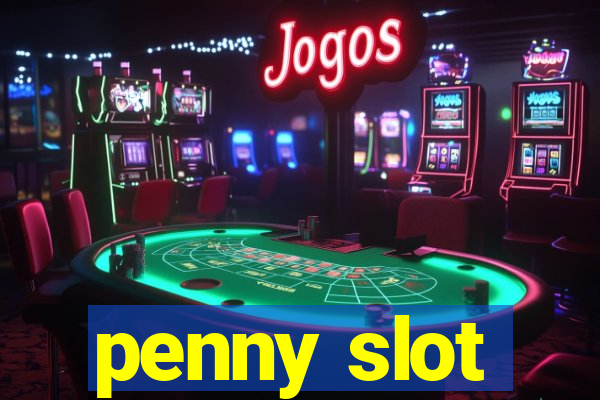 penny slot