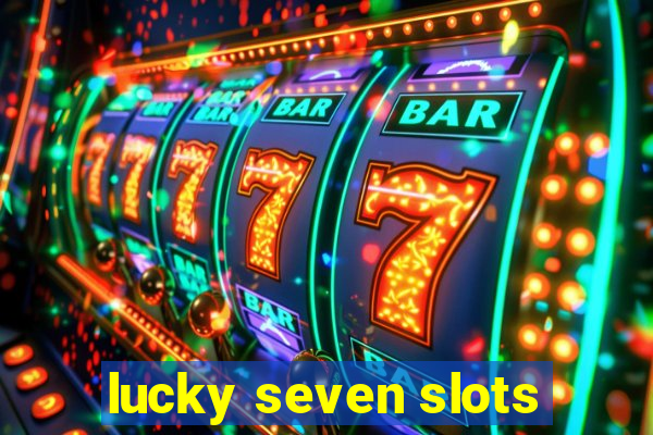 lucky seven slots