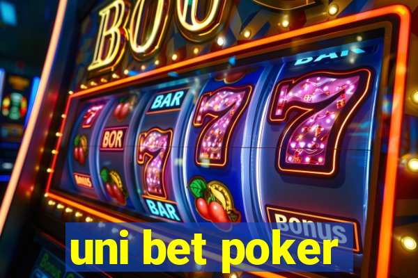 uni bet poker