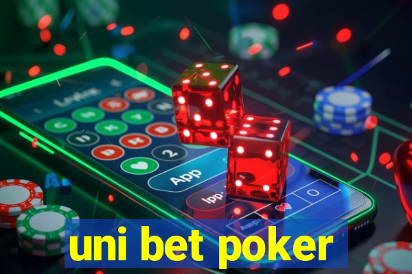 uni bet poker