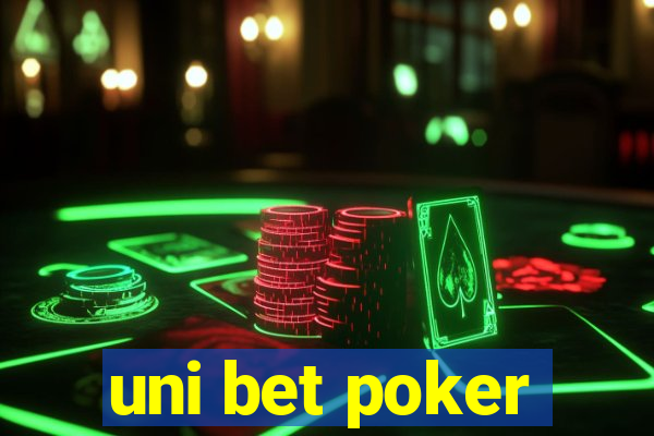 uni bet poker