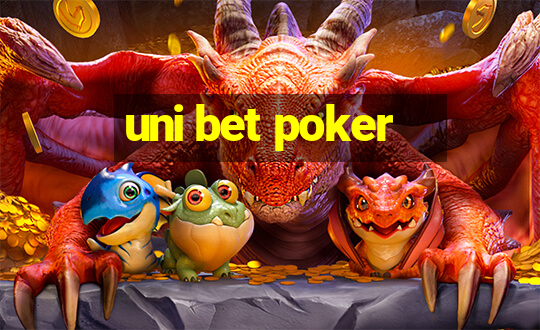 uni bet poker