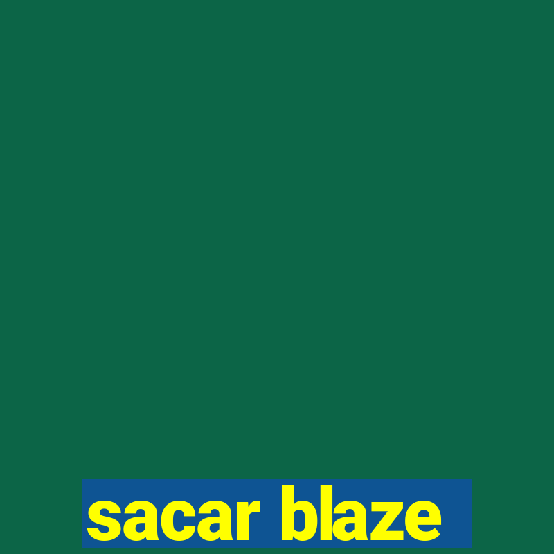 sacar blaze