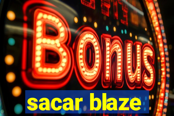 sacar blaze