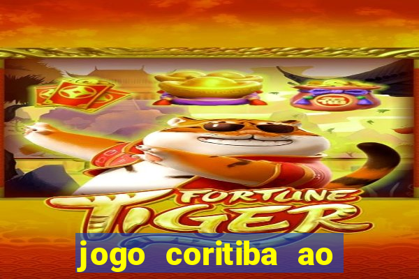 jogo coritiba ao vivo hoje