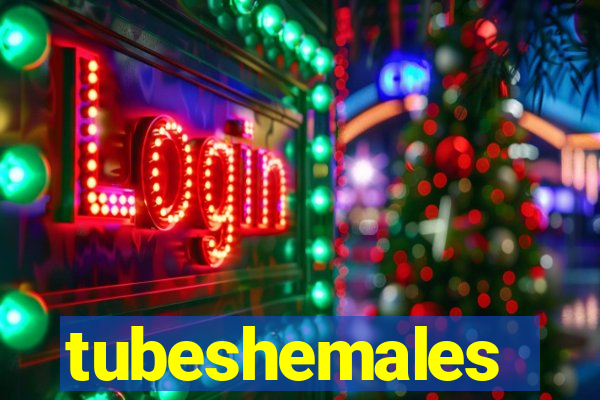 tubeshemales