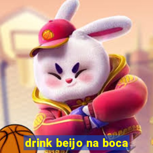 drink beijo na boca