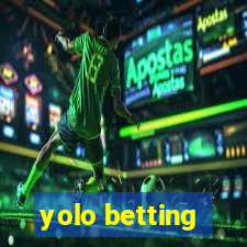 yolo betting