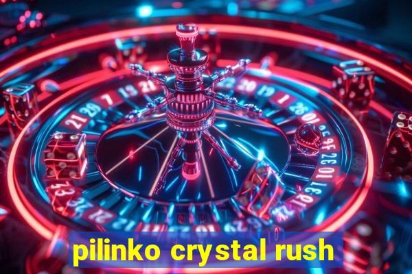 pilinko crystal rush