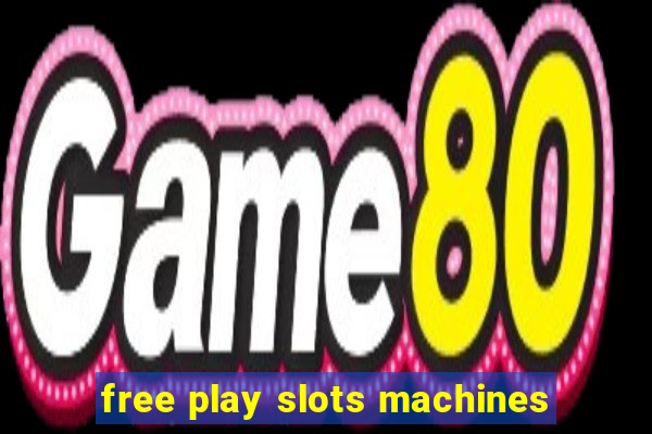 free play slots machines