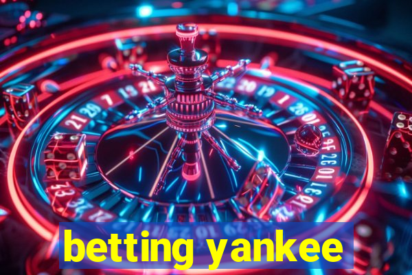 betting yankee