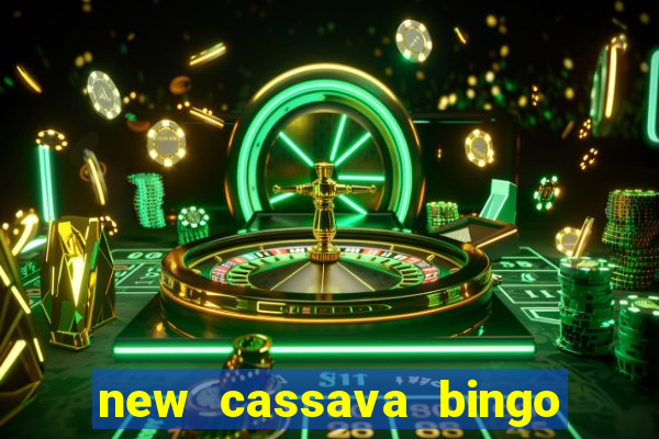 new cassava bingo sites 2022