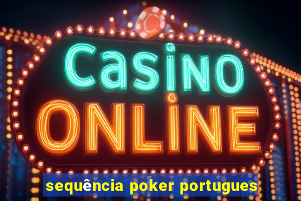 sequência poker portugues