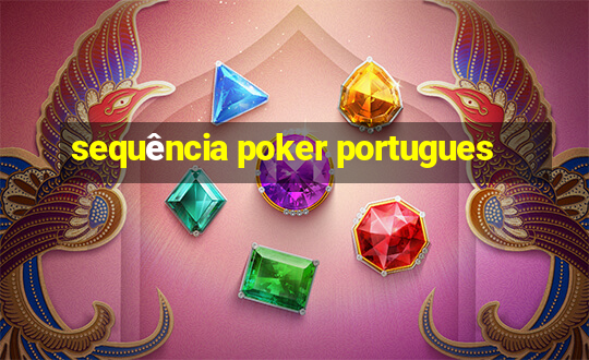 sequência poker portugues