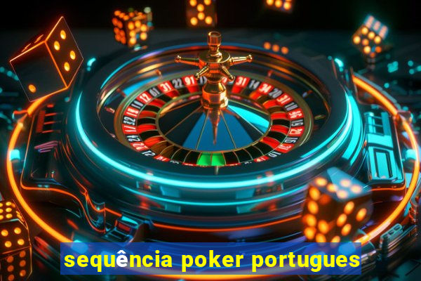 sequência poker portugues