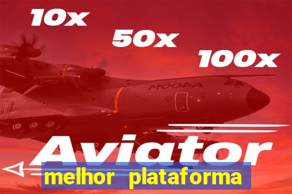 melhor plataforma de cassino online