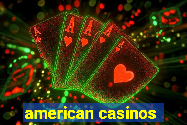 american casinos