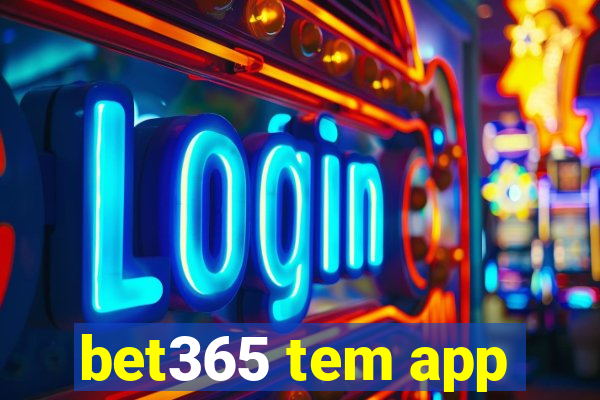 bet365 tem app